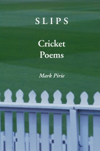 Slips: Cricket Poems